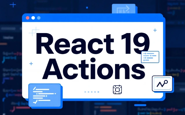 React 19 Actions: 表单开发不再需要useState了?