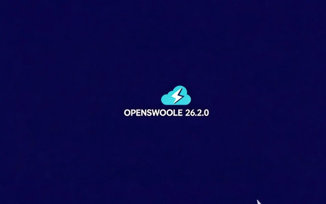 OpenSwoole 26.2.0 发布！支持 PHP 8.5